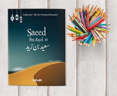 Saeed ibn Zayd, Ten Promised Paradise, Islamic books for kids, Sahabas, Prophet Muhammad, ADaBi books, ADaBi London, ADaBi UK